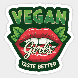 Vegan Girls Taste Better Sticker